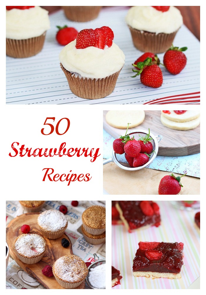 50 MUST-MAKE strawberry recipes at Roxanashomebaking.com