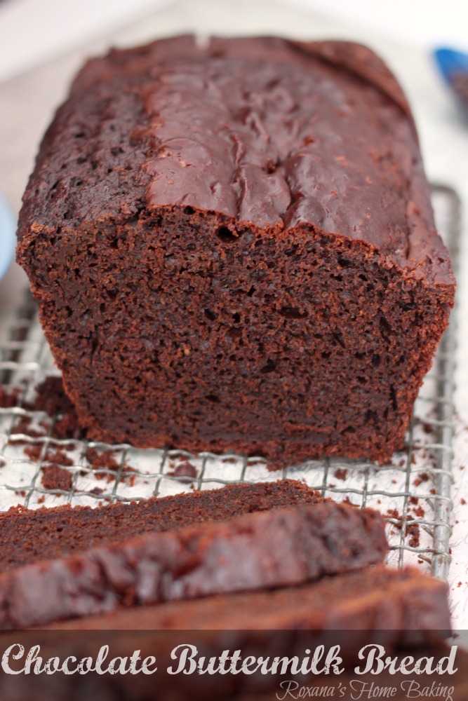 Chocolate buttermilk bread from Roxanashomebaking.com A cross between quick bread and cake, with a tangy buttermilk taste and slightly chocolate-y and sweet