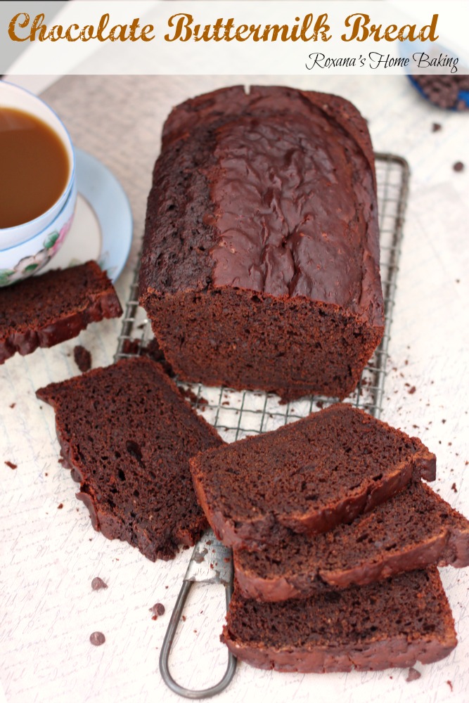 Chocolate buttermilk bread from Roxanashomebaking.com A cross between quick bread and cake, with a tangy buttermilk taste and slightly chocolate-y and sweet 